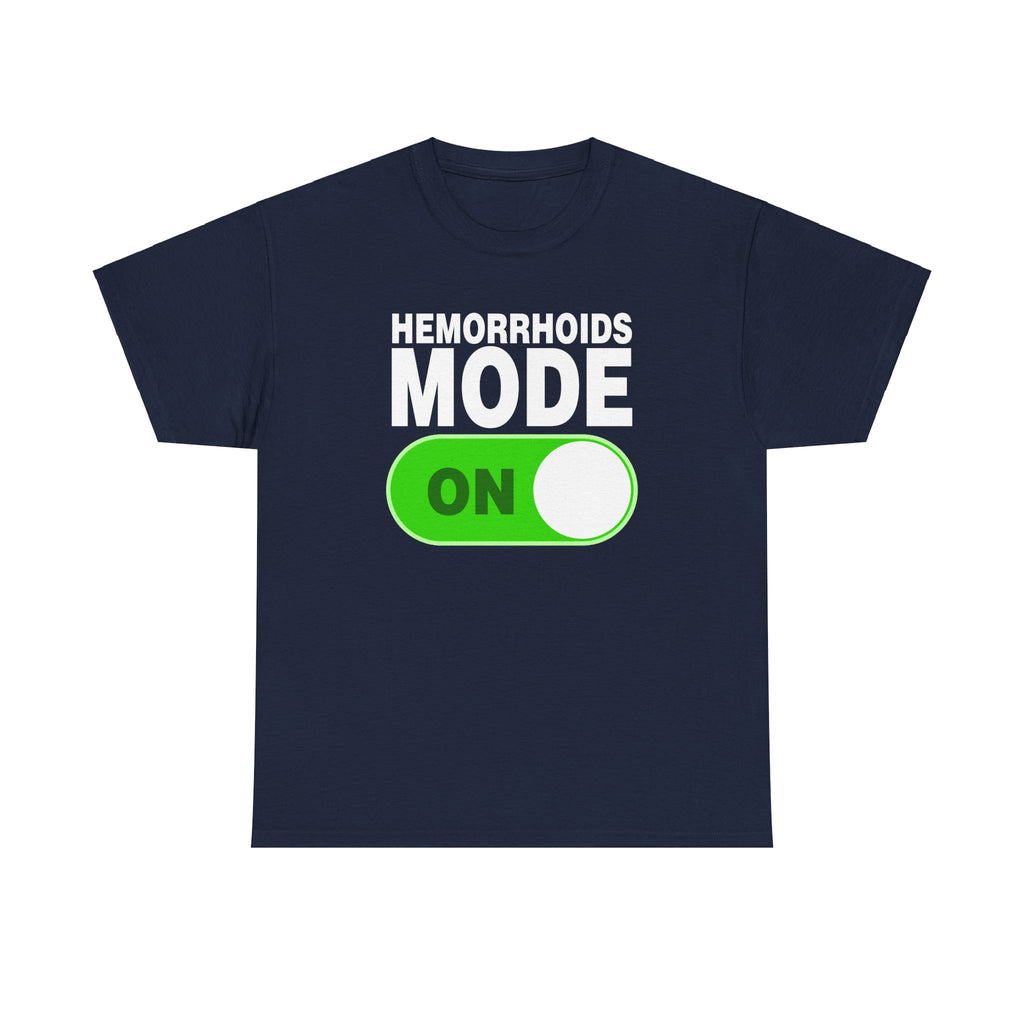 Hemorrhoids Mode On Shirt