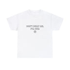 DON'T BULLY ME I'LL CUM SHIRT