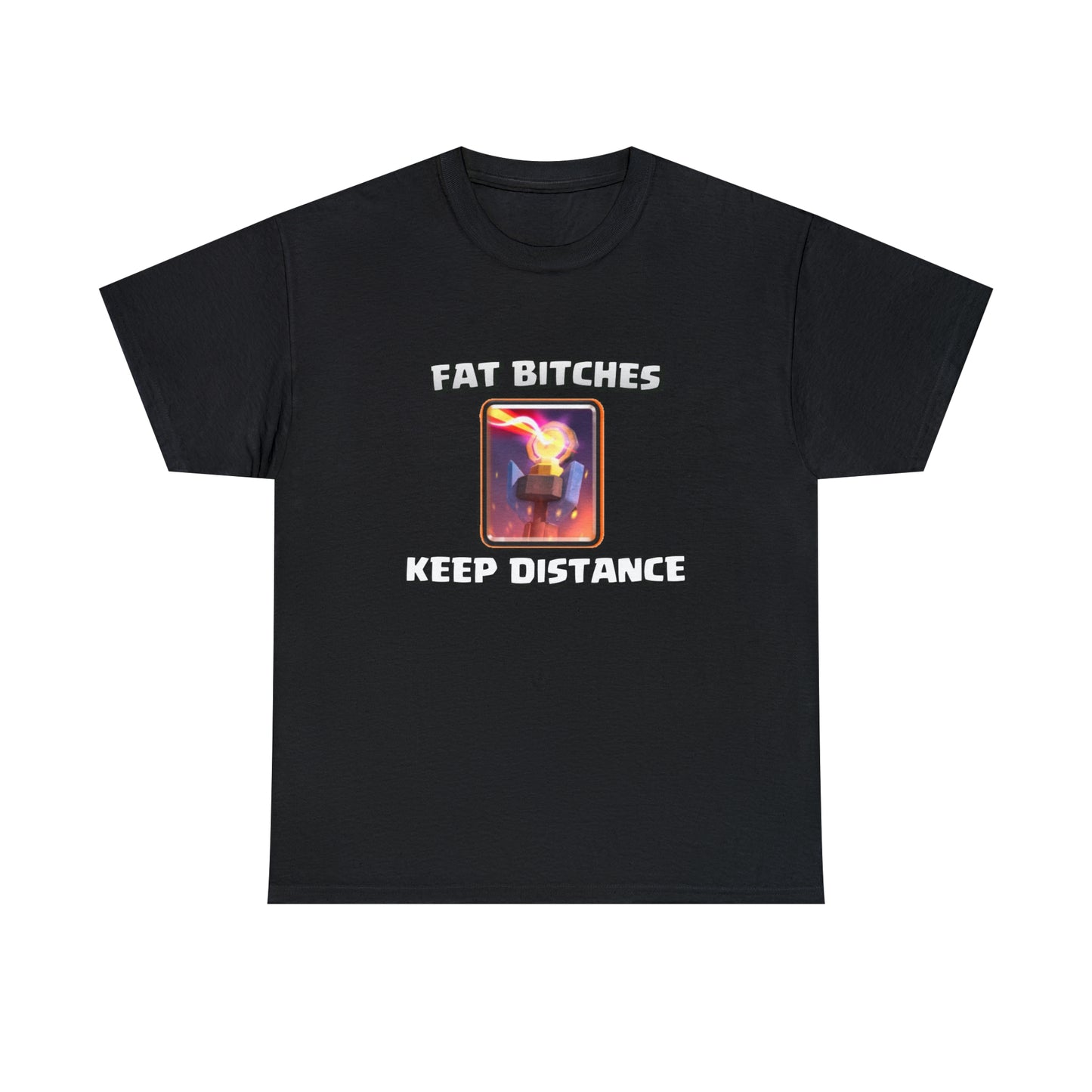 FAT BITCHES KEEP AWAY SHIRT