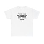 I WISH I HAD SOCIAL SKILLS INSTEAD OF THIS GIANT COCK SHIRT