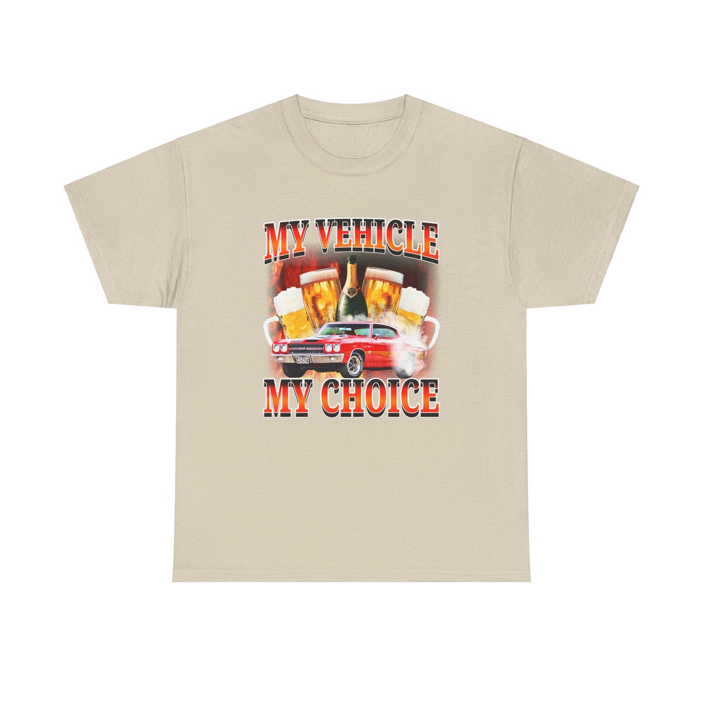 MY VEHICLE MY CHOICE SHIRT