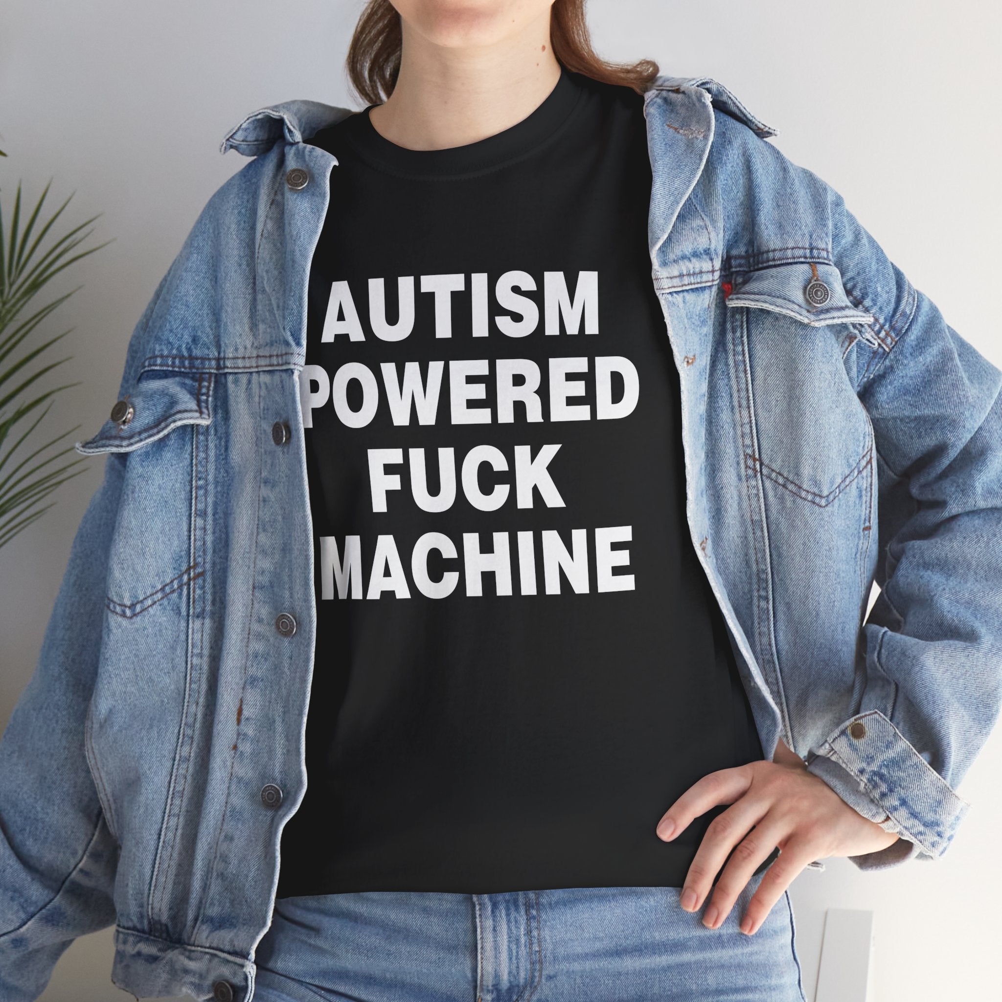 AUTISM POWERED FUCK MACHINE SHIRT