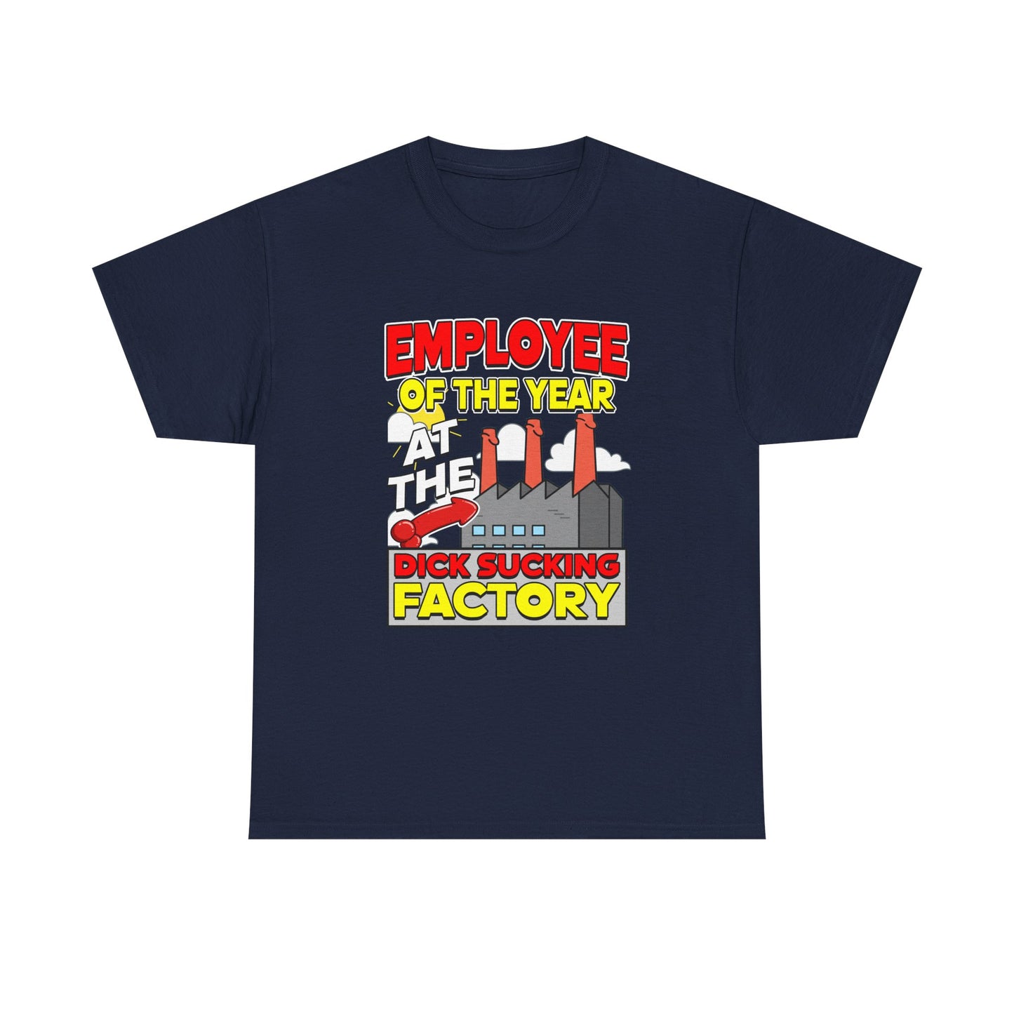 EMPLOYEE OF THE YEAR AT THE DICK SUCKING FACTORY SHIRT