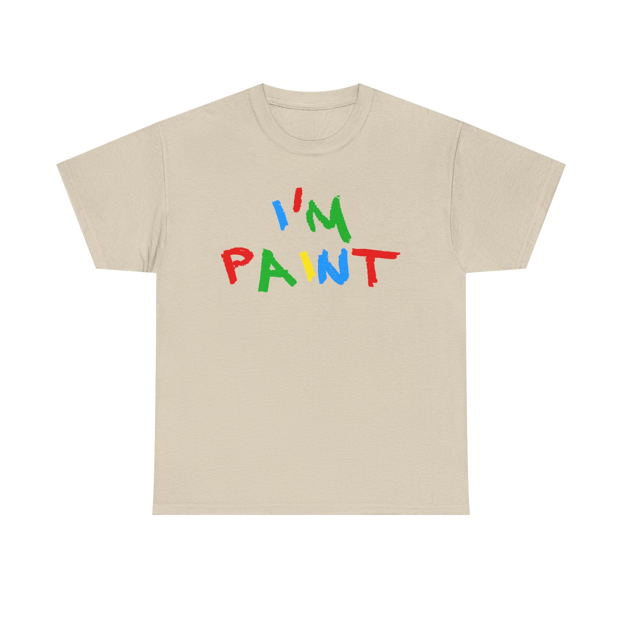 I'M PAINT SHIRT
