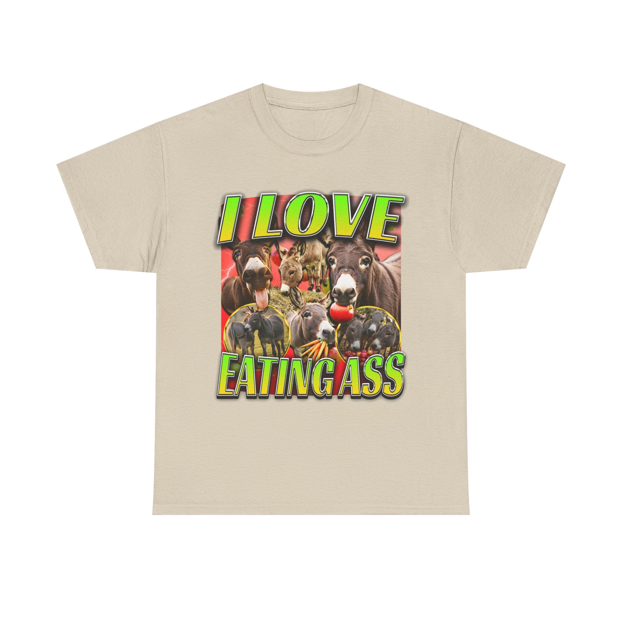 I LOVE EATING ASS SHIRT