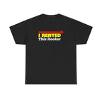 I Rented This Hooker Shirt