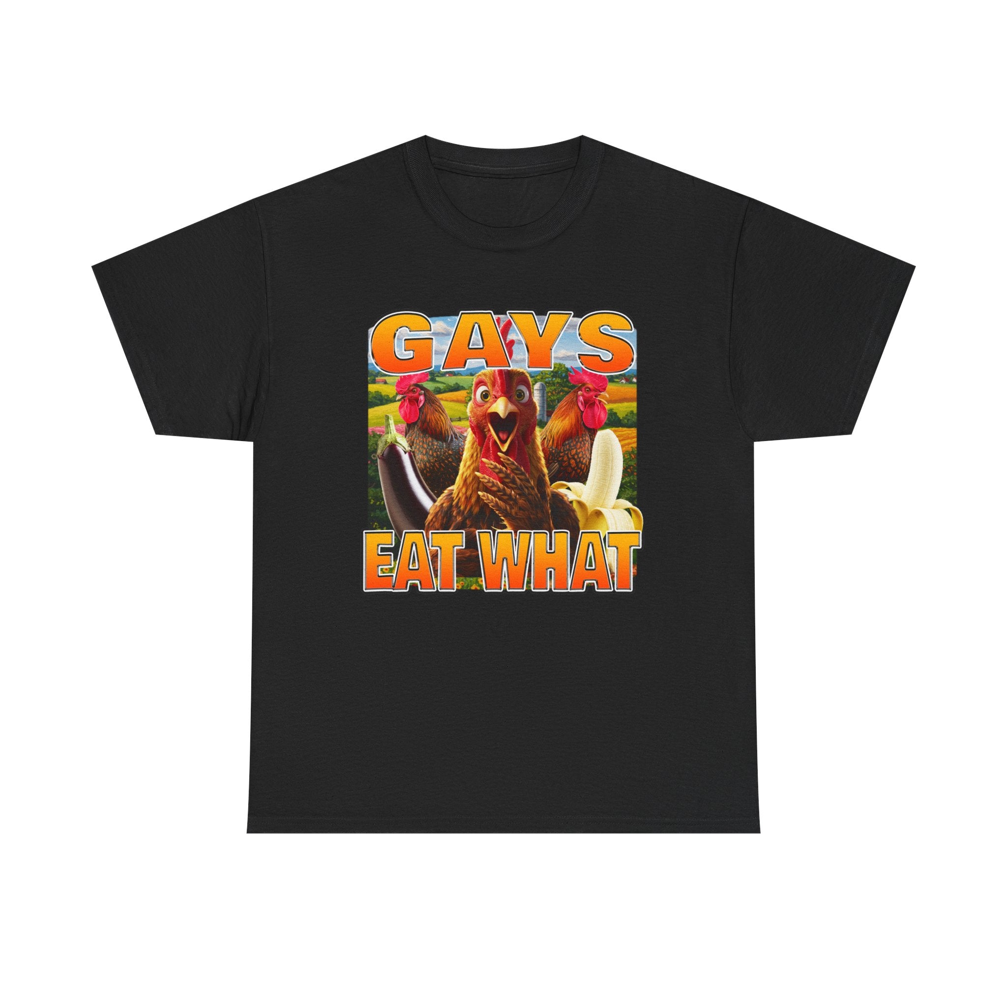 GAYS EAT WHAT SHIRT