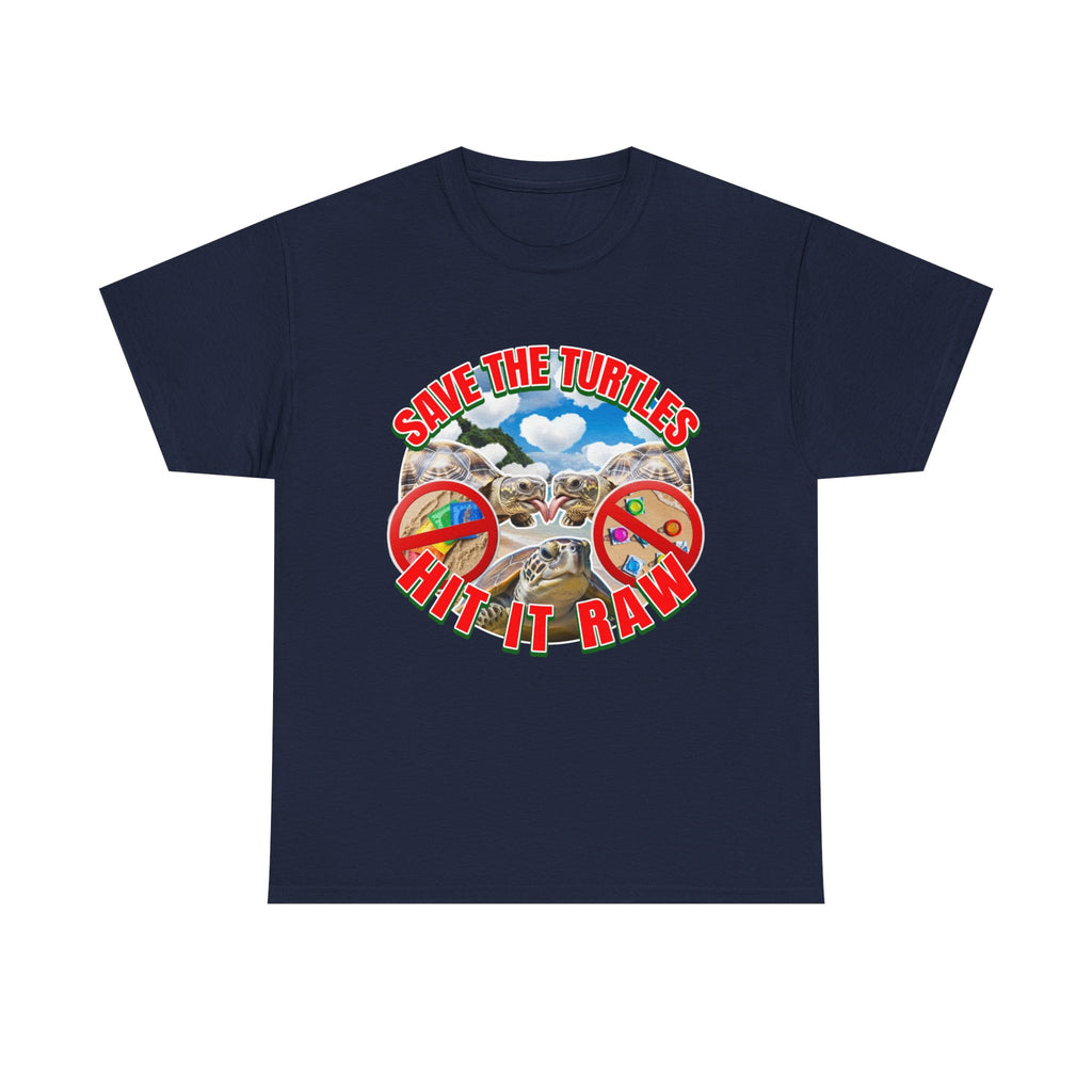 Save The Turtles Hit It Raw Shirt