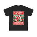 IF YOU JINGLE MY BELLS I'LL GIVE YOU A WHITE CHRISTMAS SHIRT