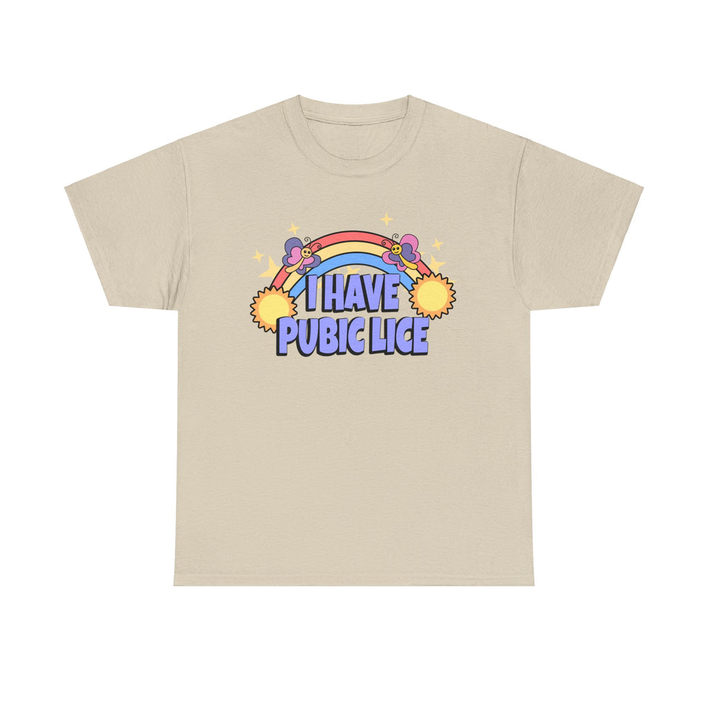 I Have Pubic Lice Shirt
