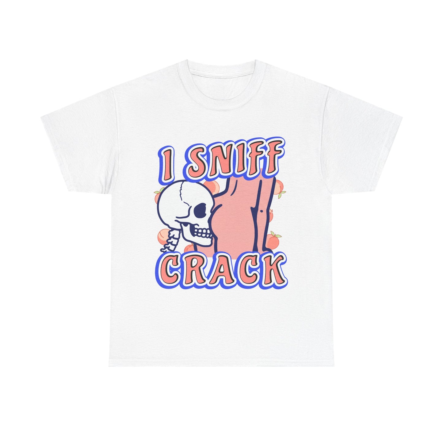 I SNIFF CRACK SHIRT