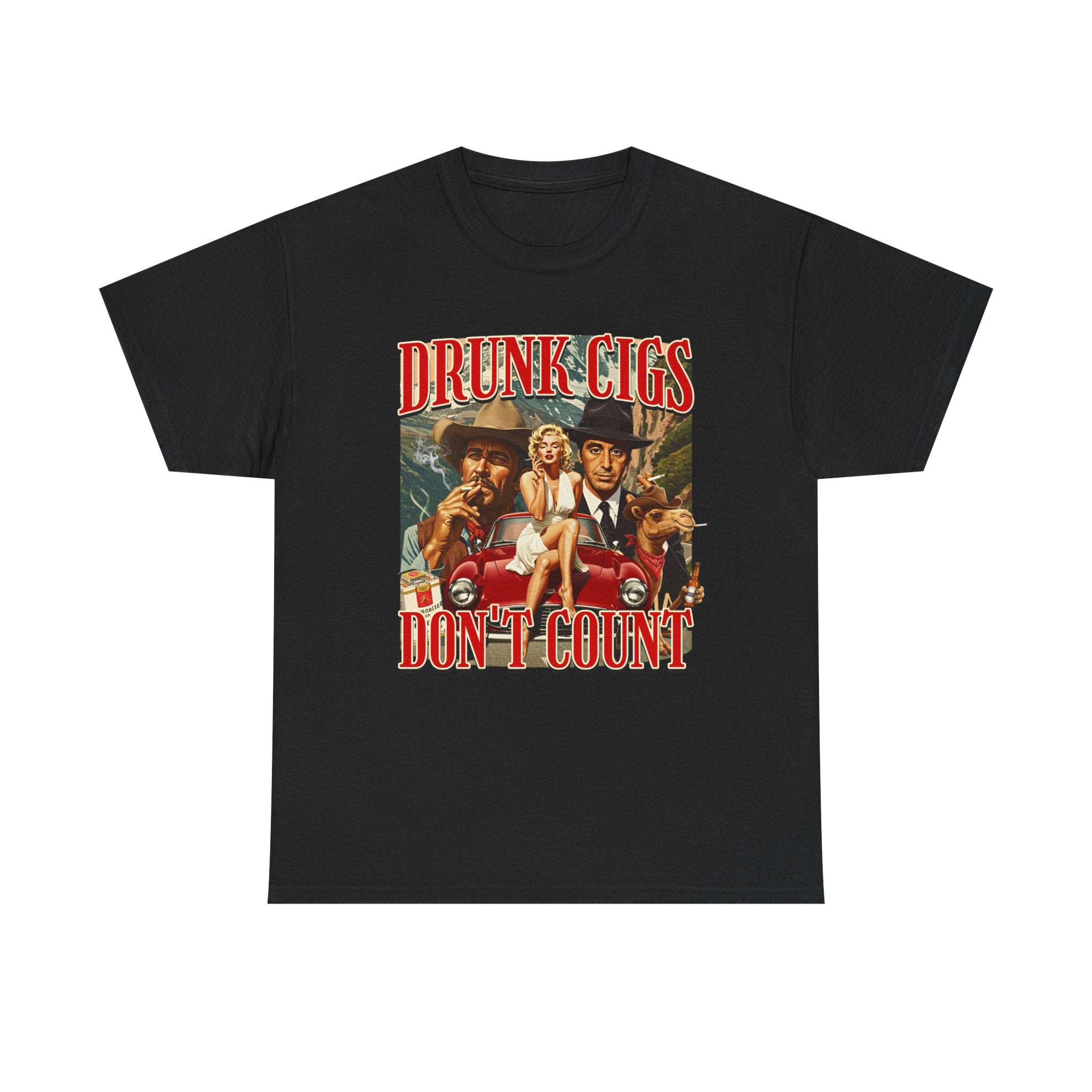 DRUNK CIGS DON'T COUNT SHIRT