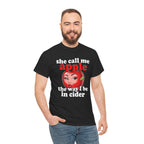 SHE CALL ME APPLE THE WAY I BE IN CIDER SHIRT