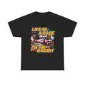 LIFE IS A RACE I'M THE RACIST SHIRT