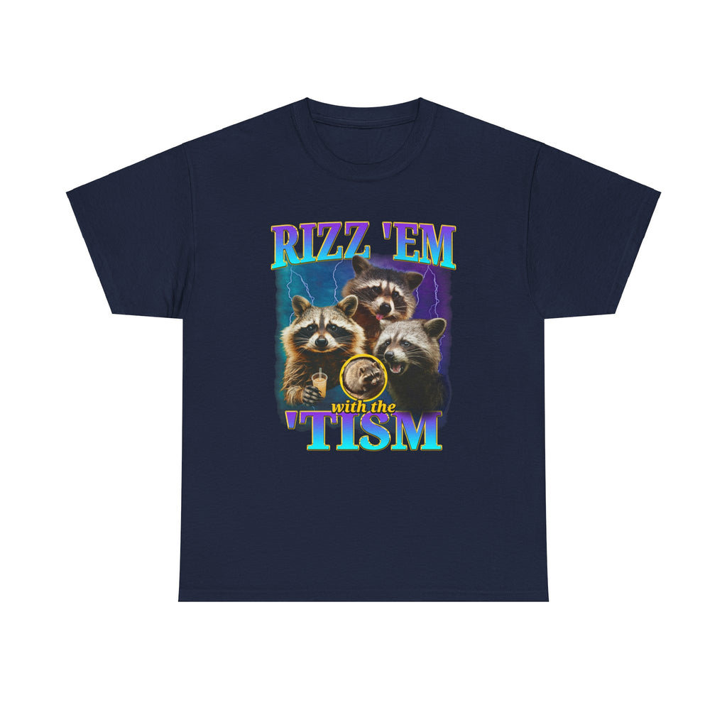 RIZZ EM WITH THE TISM RACCOON SHIRT