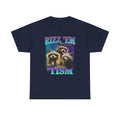 RIZZ EM WITH THE TISM RACCOON SHIRT