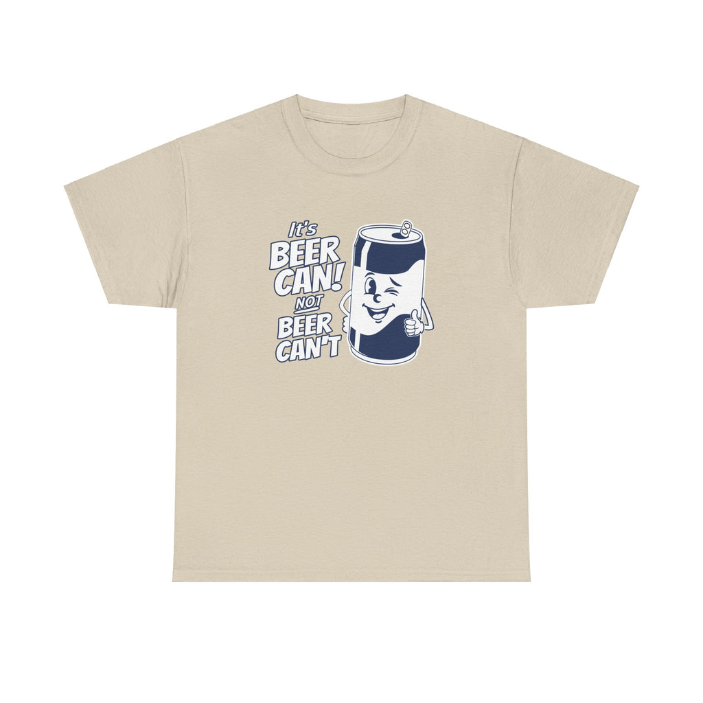 It'S Beer Can Not Beer Can'T Shirt