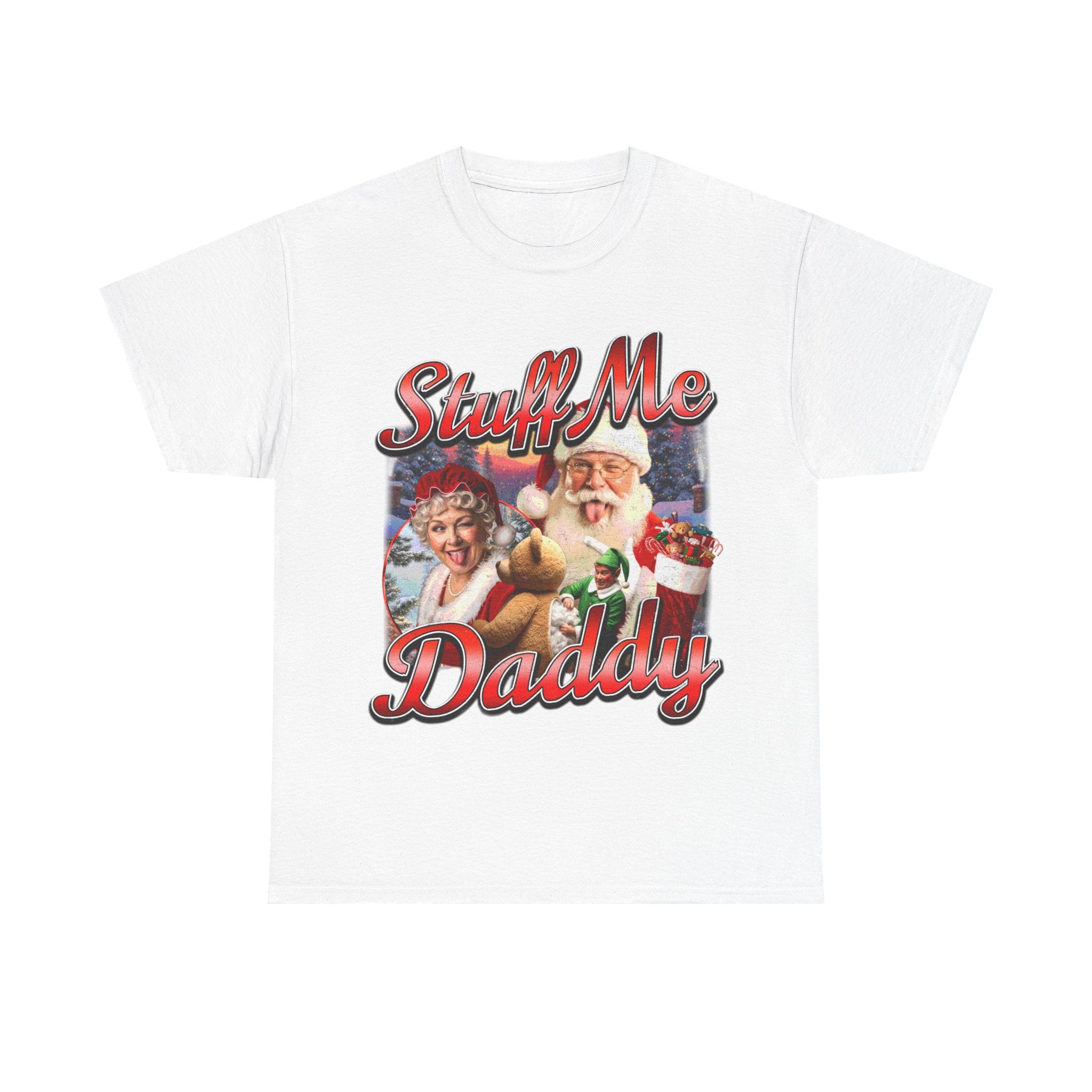 STUFF ME DADDY SHIRT