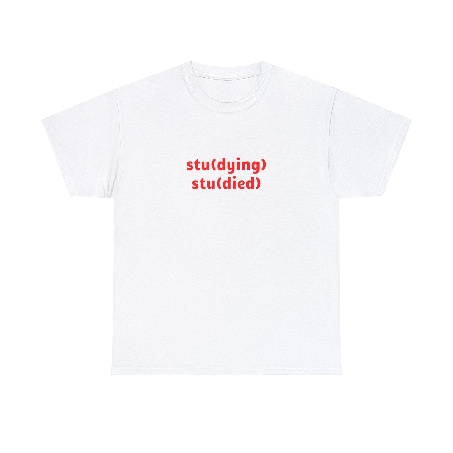 STUDYING STUDIED SHIRT