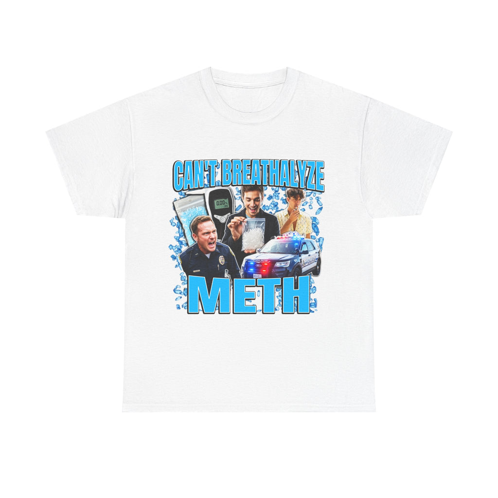 Can'T Breathalyze Meth Shirt