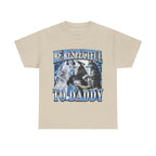 Be Respectful To Daddy Shirt