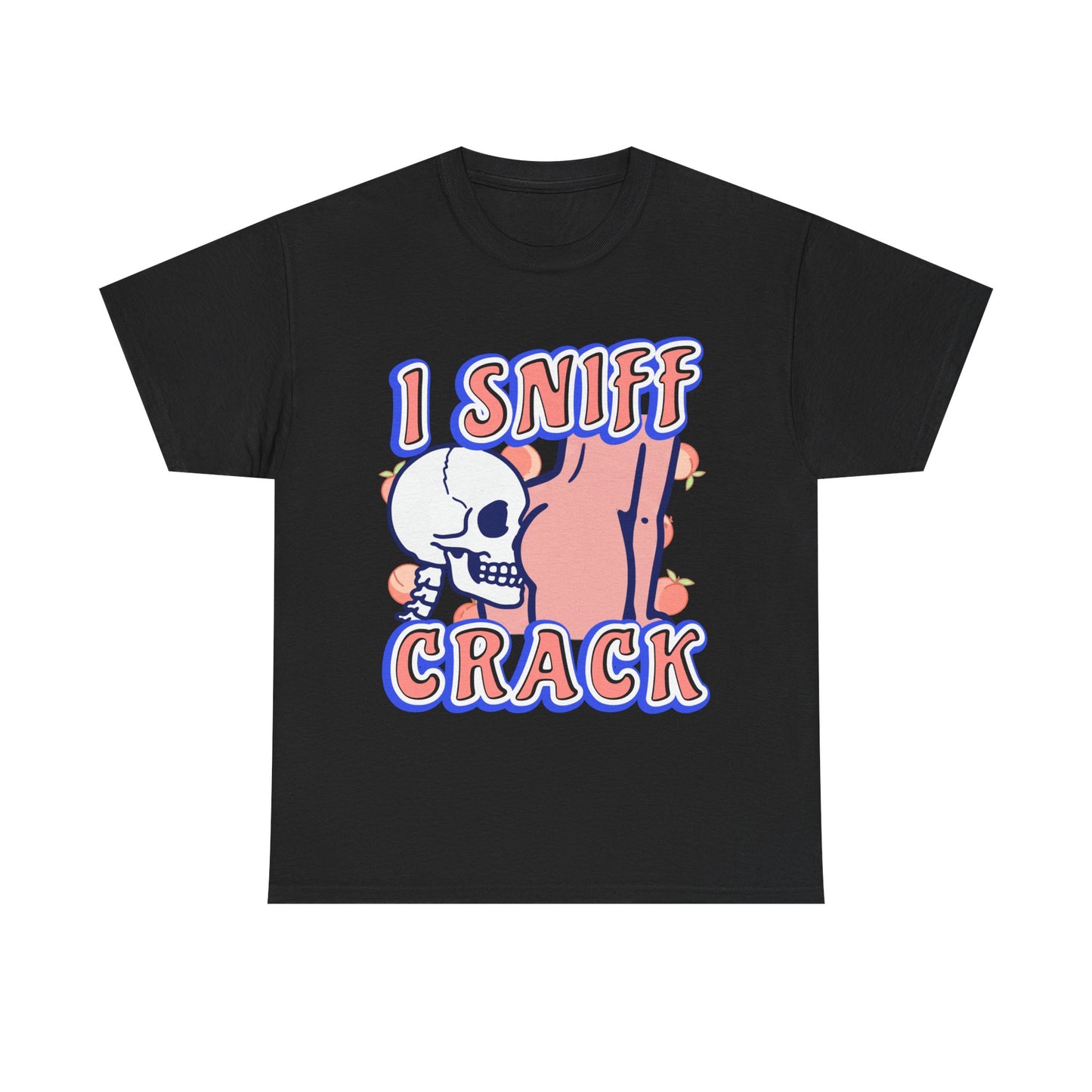 I SNIFF CRACK SHIRT