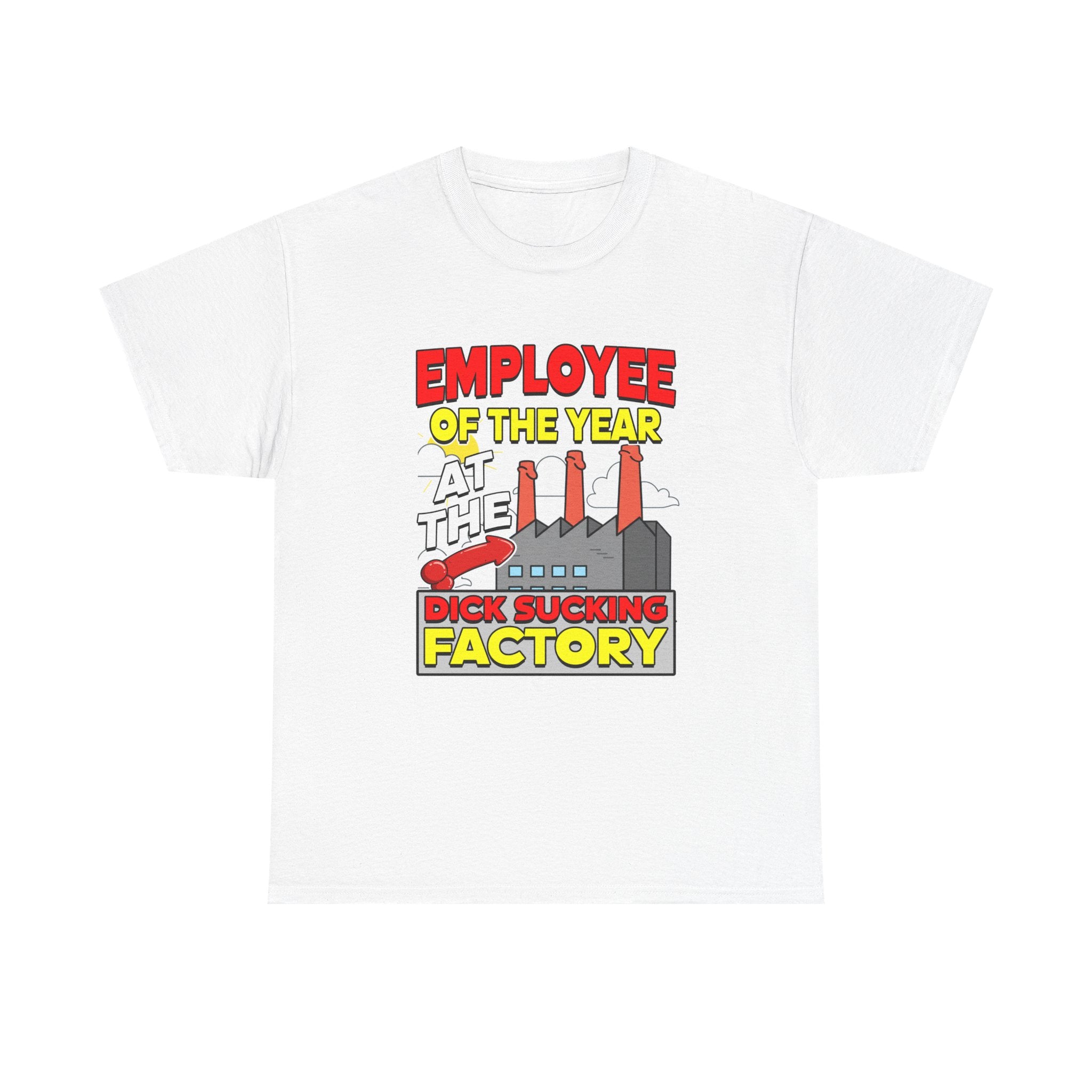 EMPLOYEE OF THE YEAR AT THE DICK SUCKING FACTORY SHIRT