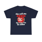 She Call Me Apple The Way I Be In Cider Shirt