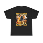 PROFESSIONAL RAWDOGGER SHIRT