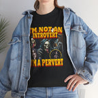 I'M NOT AN INTROVERT I'M A PERVERT SHIRT