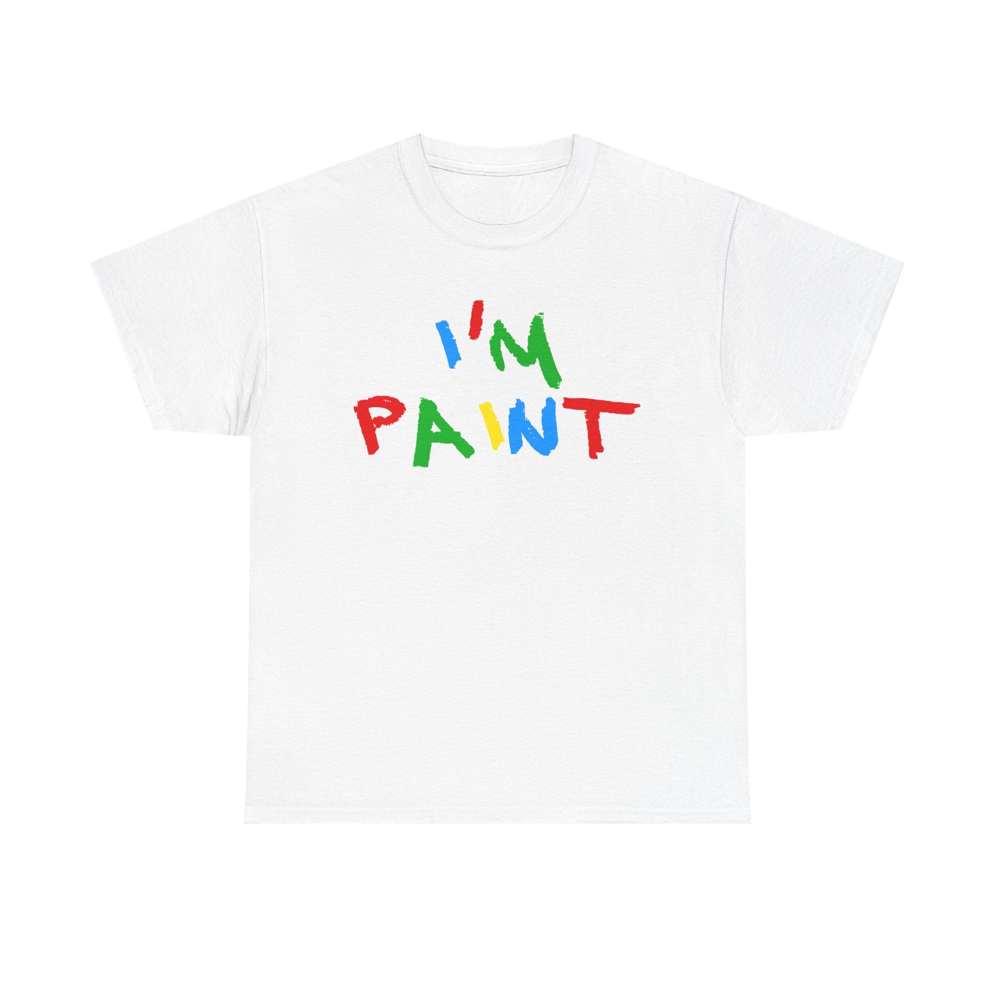 I'M PAINT SHIRT