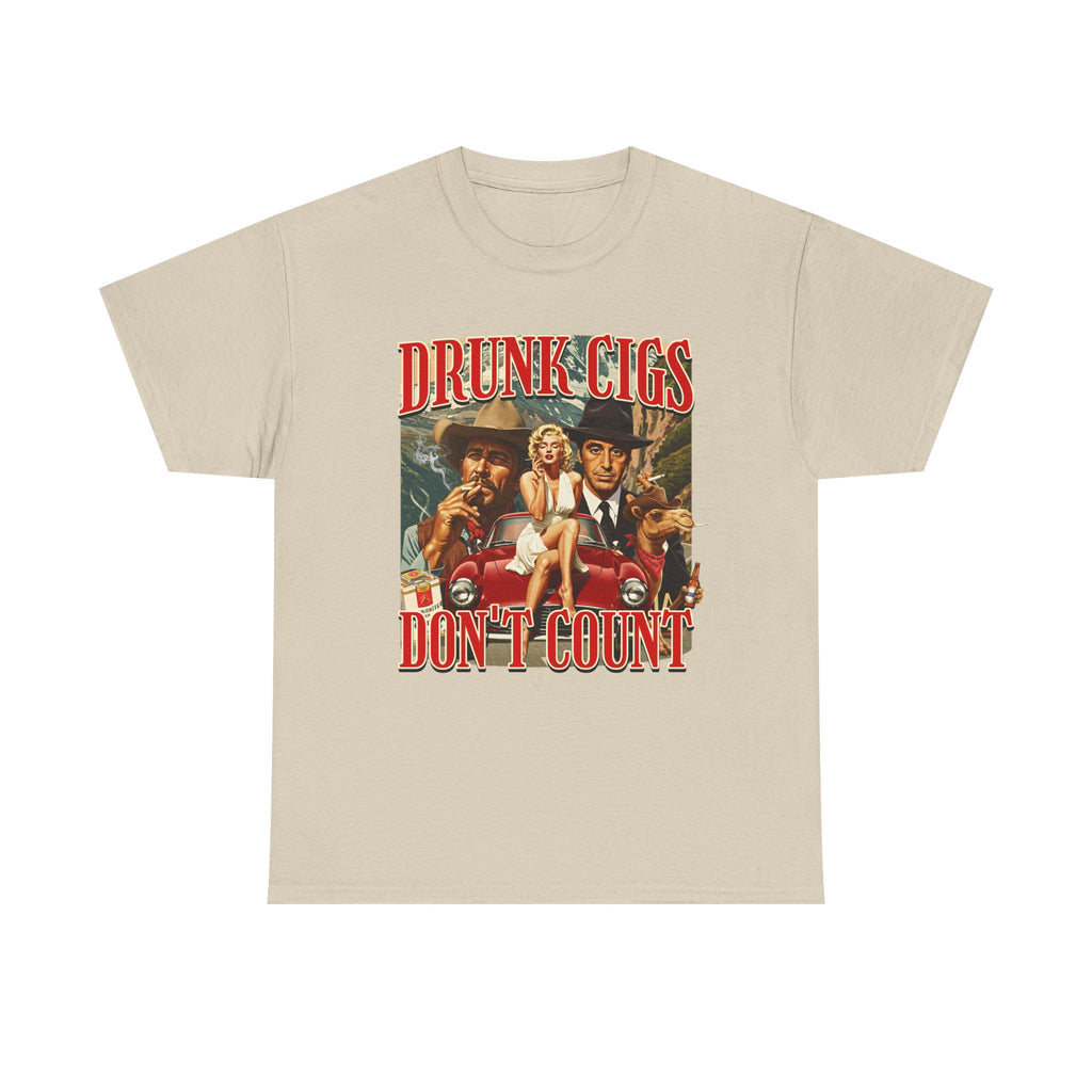 Drunk Cigs Don'T Count Shirt