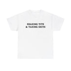 Shaking Tits And Taking Shits Shirt