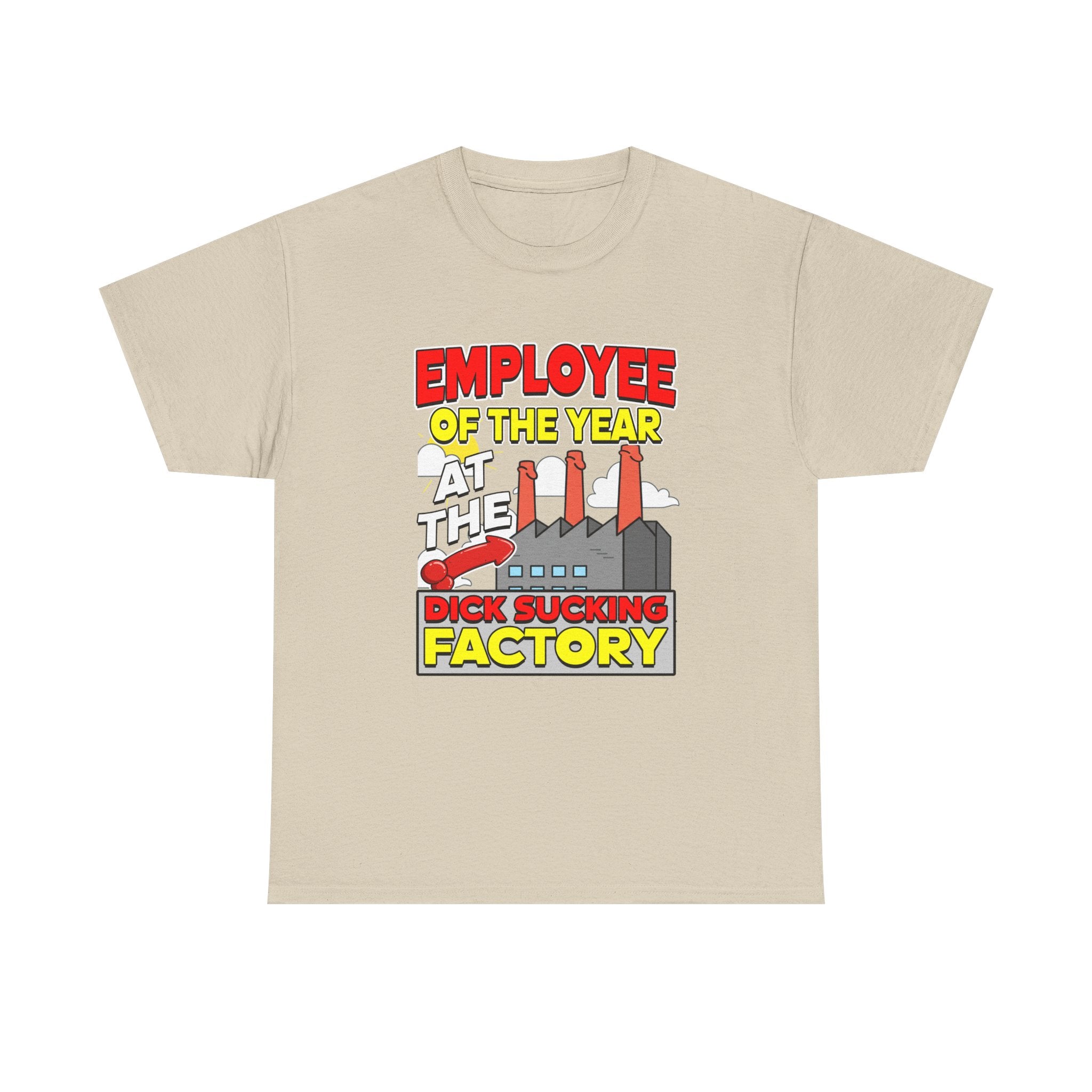 EMPLOYEE OF THE YEAR AT THE DICK SUCKING FACTORY SHIRT