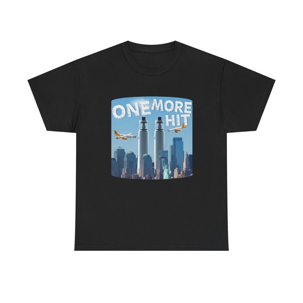 ONE MORE HIT SHIRT