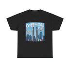 ONE MORE HIT SHIRT