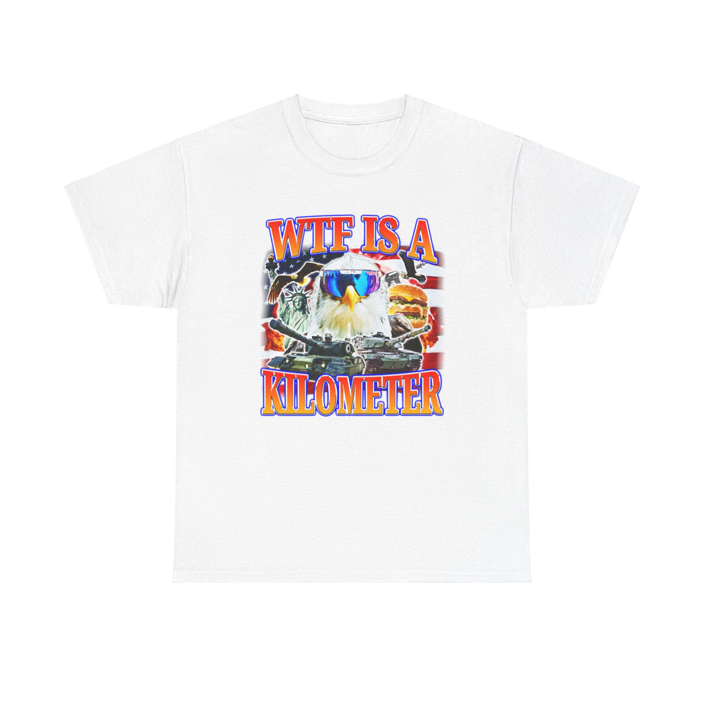 WTF IS A KILOMETER USA SHIRT