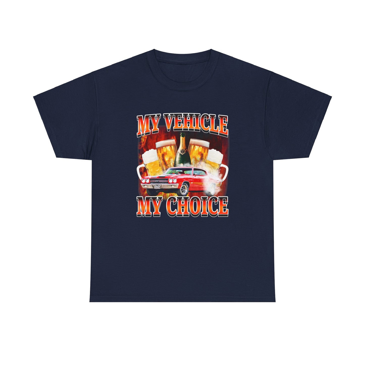 MY VEHICLE MY CHOICE SHIRT