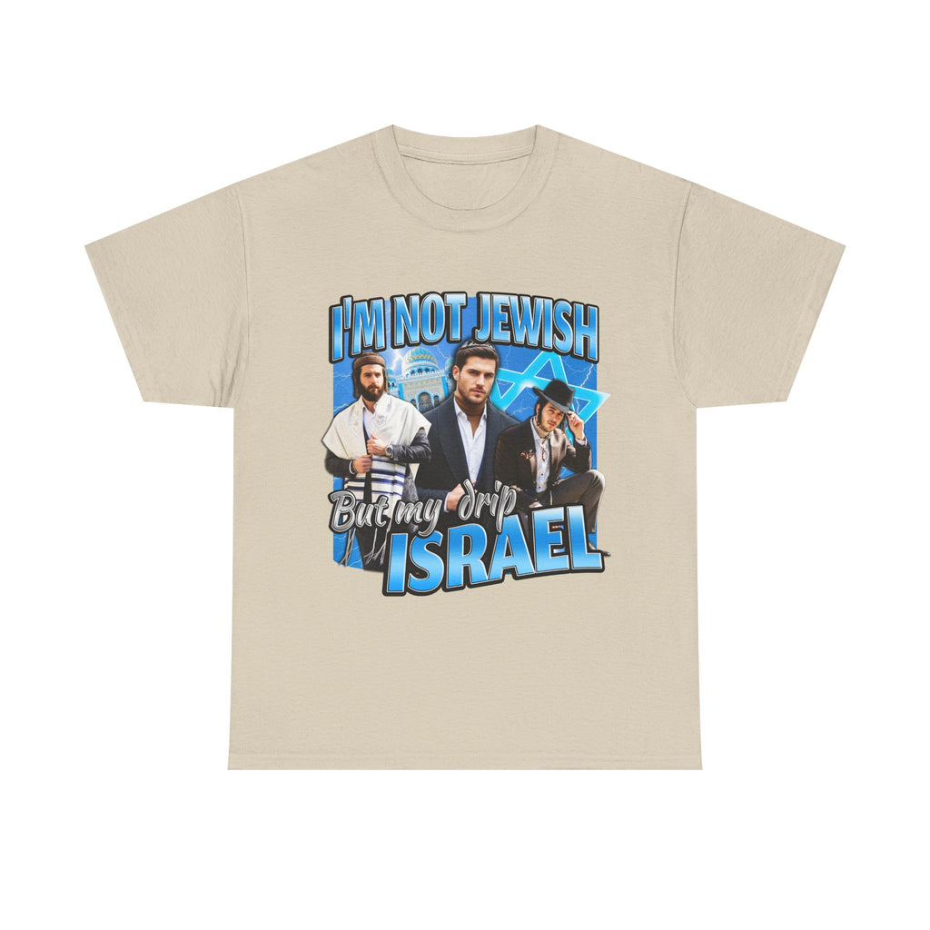 I'M Not Jewish But My Drip Israel Shirt