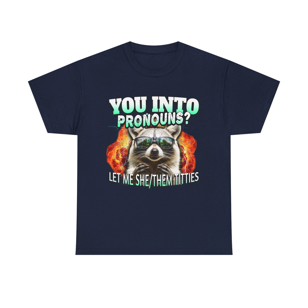 Let Me She/Them Titties Raccoon Pronouns Shirt