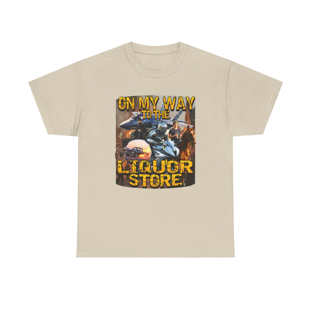 On My To The Liquor Store Shirt