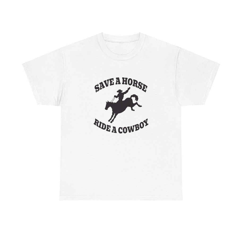 Save A Horse Ride A Cowboy Shirt