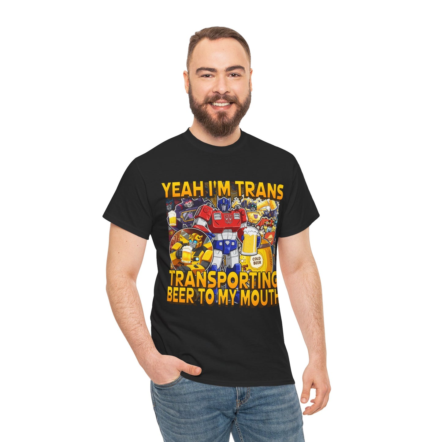 YEAH IM TRANS TRANSPORTING BEER INTO MY MOUTH SHIRT