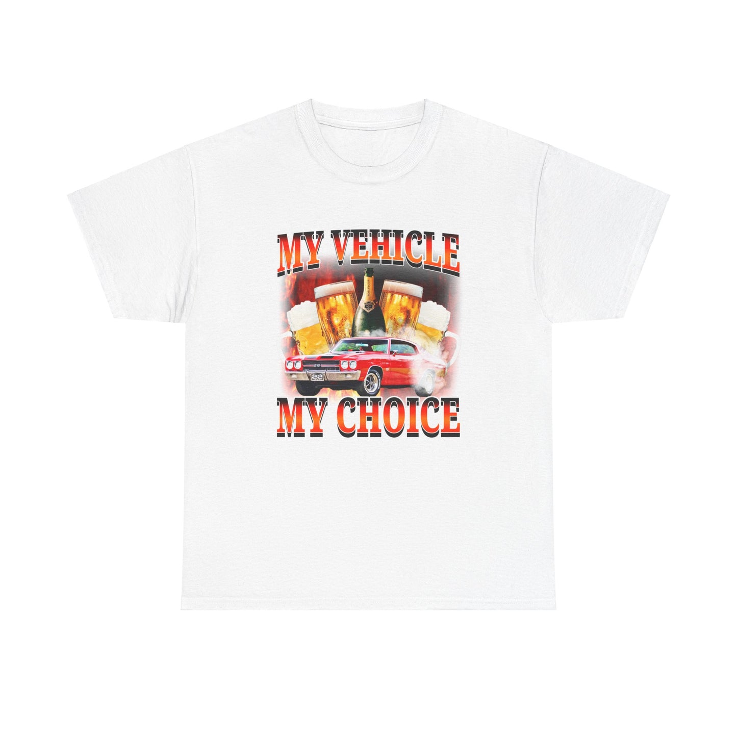 MY VEHICLE MY CHOICE SHIRT