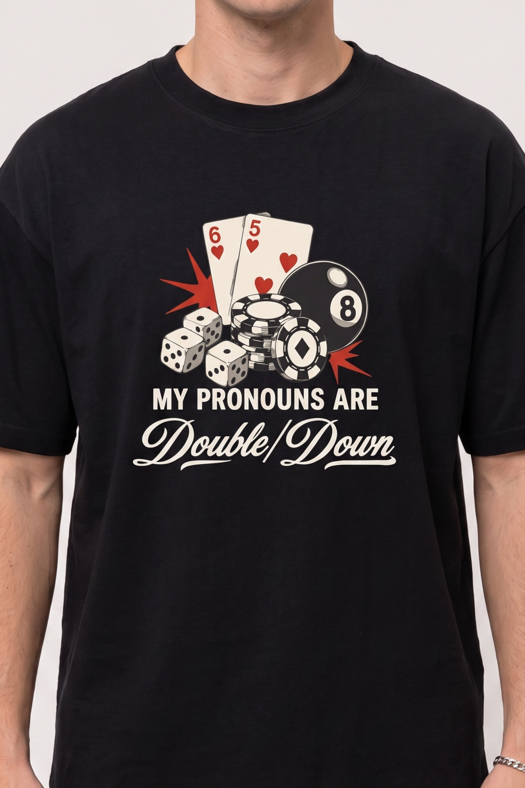My Pronouns Are Double/Down Gambling Casino Shirt