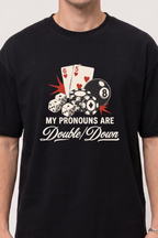 My Pronouns Are Double/Down Gambling Casino Shirt