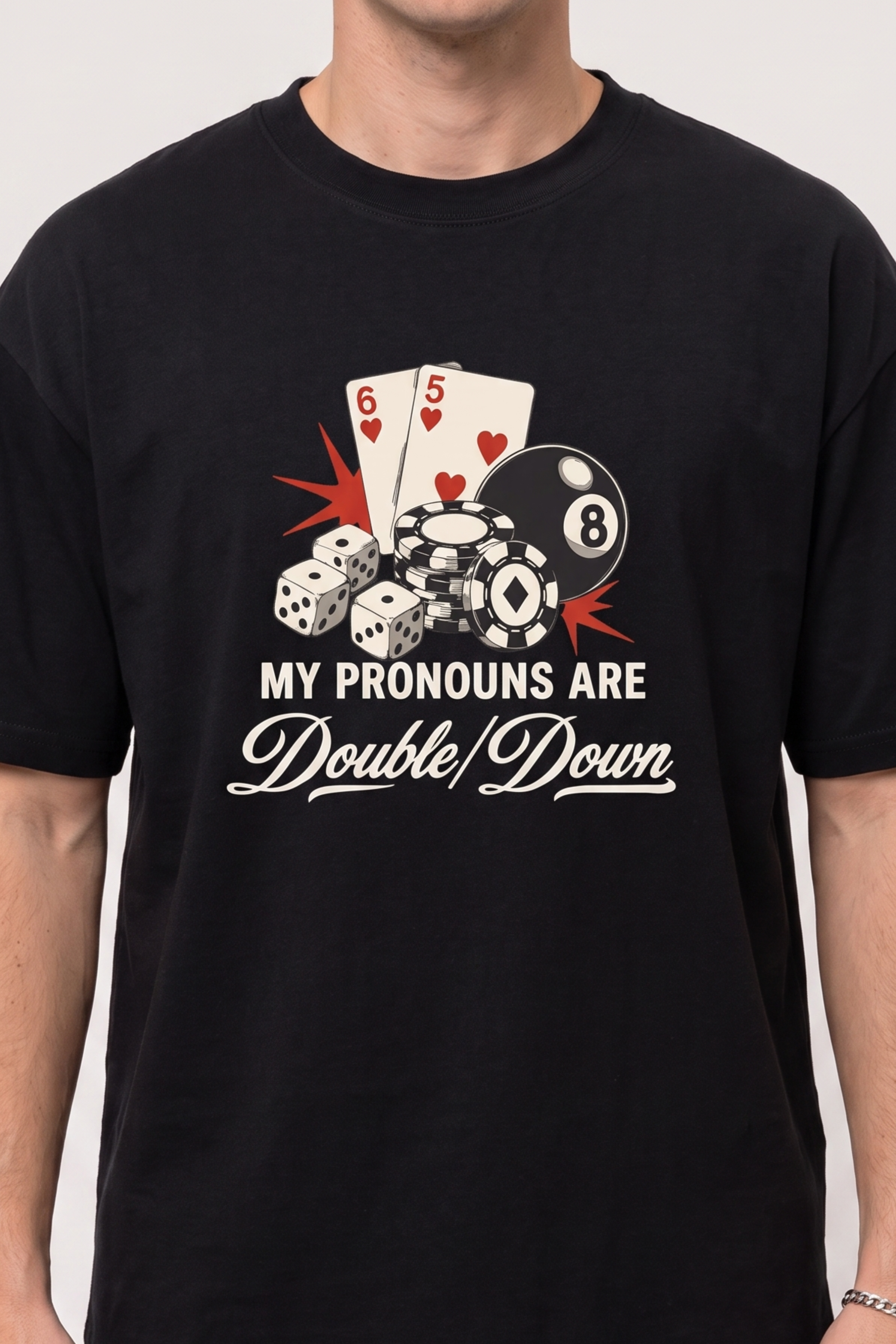 My Pronouns Are Double/Down Gambling Casino Shirt