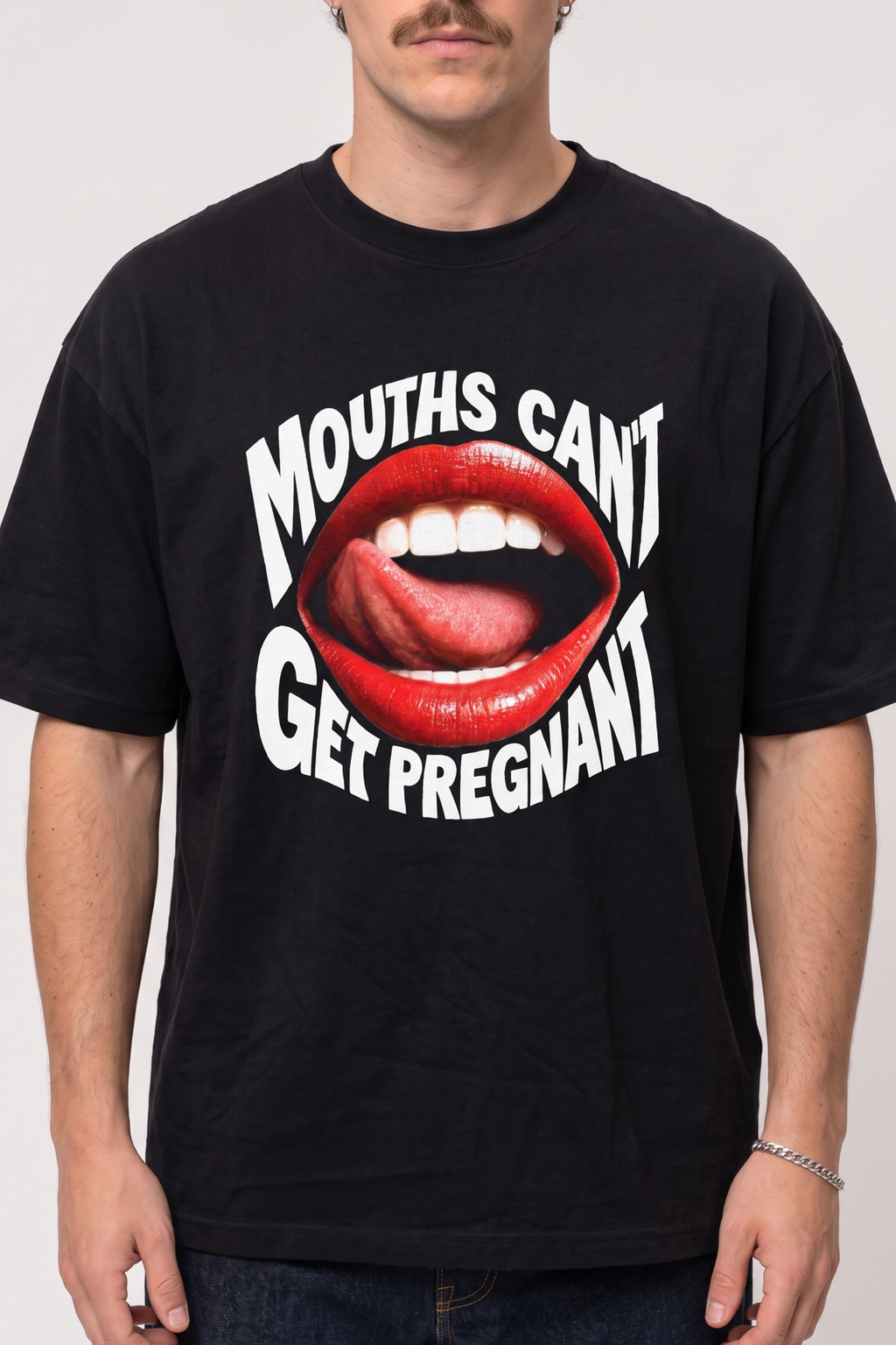Mouths Can't Get Pregnant Shirt