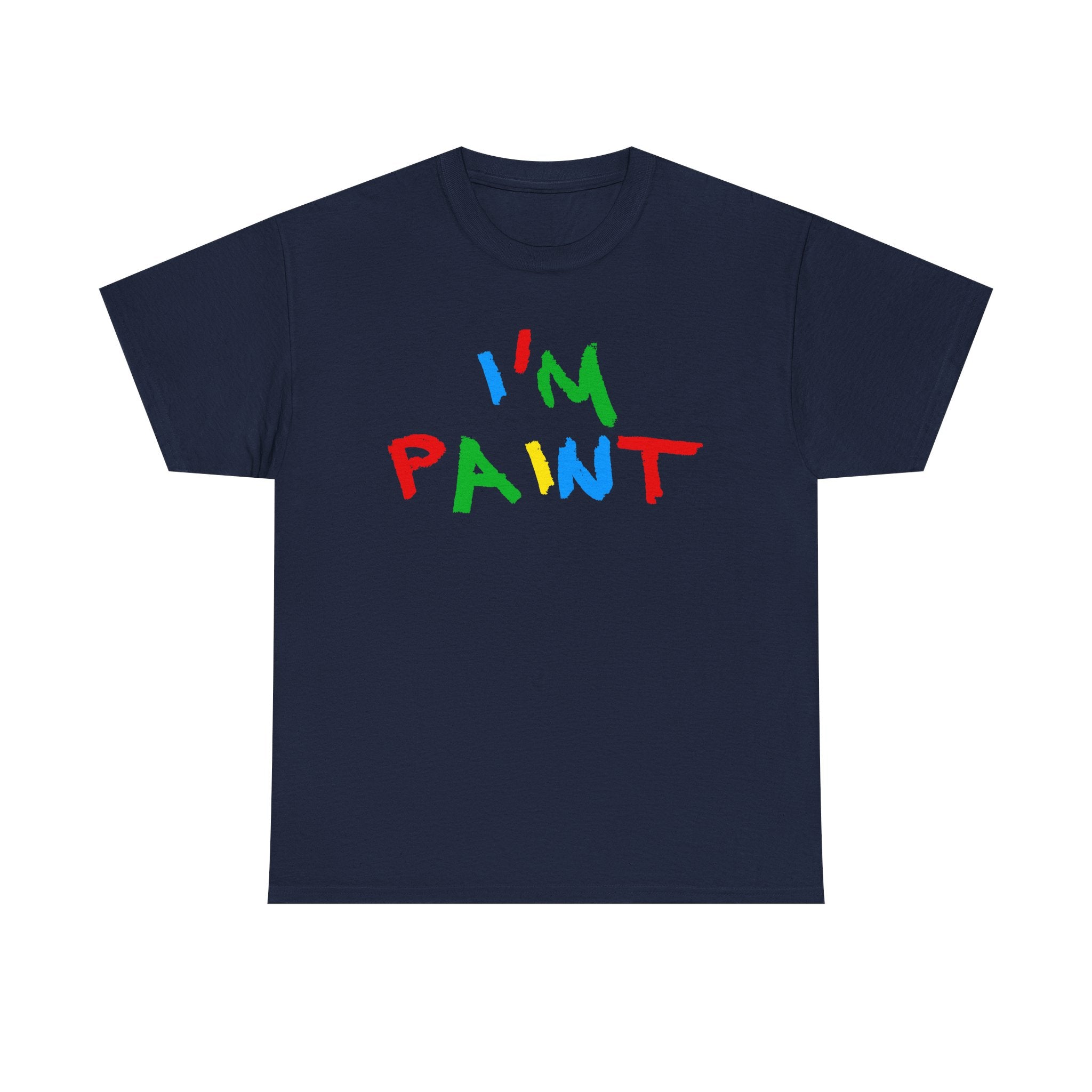 I'M PAINT SHIRT