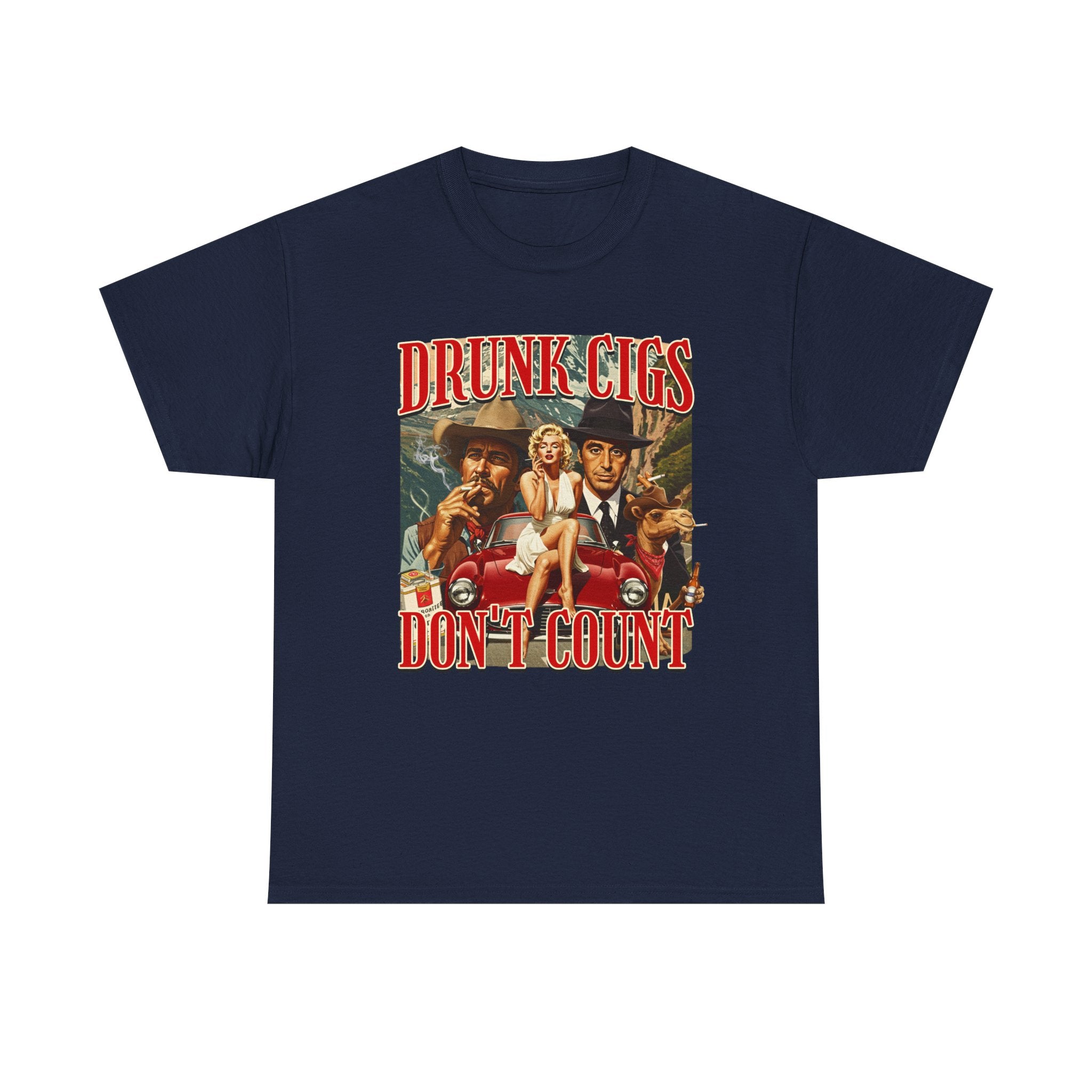 DRUNK CIGS DON'T COUNT SHIRT